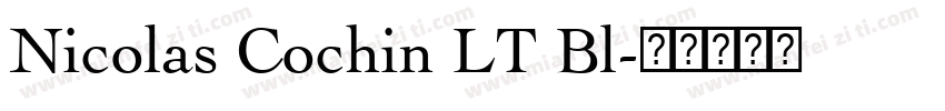 Nicolas Cochin LT Bl字体转换